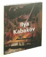 Ilya Kabakov di Anton Pavlovich Chekhov, Boris Groys, David A. Ross, Iwona Blazwick, Ilya Kabakov edito da Phaidon Press Ltd