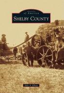 Shelby County di Julie A. Elbert edito da ARCADIA PUB (SC)
