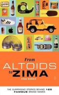 From Altoids to Zima From Altoids to Zima