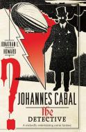 Johannes Cabal the Detective di Jonathan L. Howard edito da Headline Publishing Group
