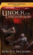 Under The Crimson Sun di Keith R. A. DeCandido edito da Wizards Of The Coast