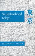 Neighborhood Tokyo di Theodore C. Bestor edito da Stanford University Press