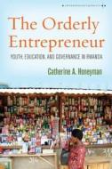 The Orderly Entrepreneur di Catherine A. Honeyman edito da Stanford University Press