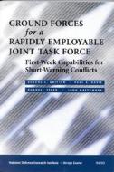 Ground Forces for a Rapidly Employable Joint Task Force di Eugene Gritton, Paul K. Davis, Randall Steeb, John M. Matsumura edito da RAND