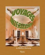 Voyages Interieurs: Place, Time, and Feeling di Matthieu Salvaing edito da ELECTA