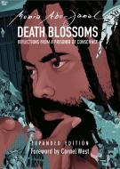 Death Blossoms: Reflections from a Prisoner of Conscience, Expanded Edition di Mumia Abu-Jamal edito da CITY LIGHTS