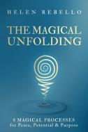 The Magical Unfolding di Helen Rebello edito da Make Your Mark Global