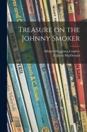 Treasure on the Johnny Smoker di Mildred Houghton Comfort edito da LIGHTNING SOURCE INC