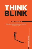 ThinkBlink Manifesto ThinkBlink Manifesto