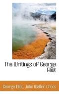 The Writings Of George Eliot di George Eliot edito da Bibliolife