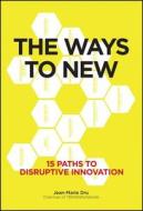 The Ways to New di Jean-Marie Dru edito da John Wiley & Sons Inc