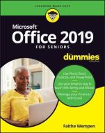Office 2019 For Seniors For Dummies di Faithe Wempen edito da John Wiley & Sons Inc