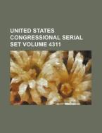 United States Congressional Serial Set Volume 4311 di Books Group edito da Rarebooksclub.com