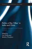 Politics of the 'Other' in India and China edito da Taylor & Francis Ltd