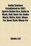 Radio Stations Established In 1987: Spor di Books Llc edito da Books LLC, Wiki Series
