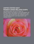 United States Navy Pennsylvania-related di Books Llc edito da Books LLC, Wiki Series
