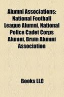 Alumni Associations: National Football L di Books Llc edito da Books LLC, Wiki Series