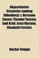 Abgeordneter (Ernannter Landtag Oldenburg) edito da Books LLC, Reference Series