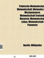 Polnische Woiwodschaft di Quelle Wikipedia edito da Books LLC, Reference Series