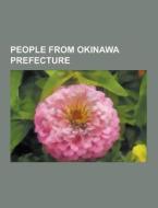 People From Okinawa Prefecture di Source Wikipedia edito da University-press.org