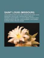 Saint Louis Missouri : Jocs Ol Mpics D' di Font Wikipedia edito da Books LLC, Wiki Series