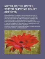 Notes On The United States Supreme Court di Charles Lawrence Thompson edito da General Books