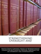 Strengthening Oversight And edito da Bibliogov