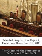 Selected Acquisition Report, Excalibur edito da Bibliogov