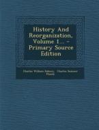 History and Reorganization, Volume 1... - Primary Source Edition di Charles William Dabney edito da Nabu Press