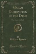 Madam Dorrington Of The Dene, Vol. 1 Of 3 di William Howitt edito da Forgotten Books