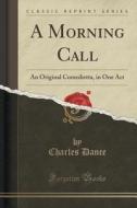 A Morning Call di Charles Dance edito da Forgotten Books