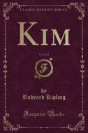 Kim, Vol. 2 Of 2 (classic Reprint) di Rudyard Kipling edito da Forgotten Books