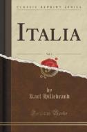 Italia, Vol. 3 (classic Reprint) di Karl Hillebrand edito da Forgotten Books