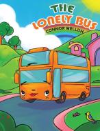 The Lonely Bus di Connor Mellish edito da Austin Macauley Publishers