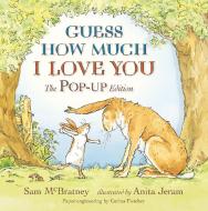Guess How Much I Love You di Sam McBratney edito da Walker Books Ltd