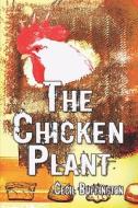 The Chicken Plant di Cecil Buffington edito da America Star Books