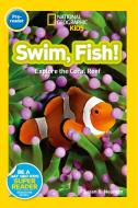National Geographic Kids Readers: Swim, Fish! di National Geographic Kids edito da National Geographic Kids