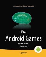 Pro Android Games di Vladimir Silva edito da SPRINGER A PR TRADE