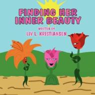 Finding Her Inner Beauty di LIV L. Kristiansen edito da America Star Books