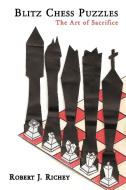 Blitz Chess Puzzles di Robert J. Richey edito da AuthorHouse
