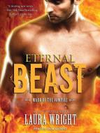 Eternal Beast di Laura Wright edito da Tantor Media Inc