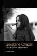 Rybin Geraldine Chaplin di RYBIN STEVEN edito da Edinburgh University Press