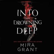 Into the Drowning Deep di Mira Grant edito da Orbit
