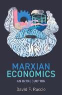 Marxian Economics di David F. Ruccio edito da Polity Press