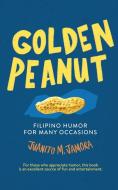 Golden Peanut di Jamora Juanito M. Jamora edito da Friesenpress