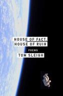 House of Fact, House of Ruin: Poems di Tom Sleigh edito da GRAY WOLF PR