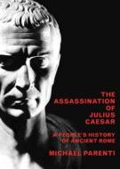 Assassination Of Julius Caesar di Michael Parenti edito da The New Press