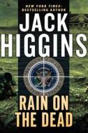 Rain on the Dead di Jack Higgins edito da Large Print Press