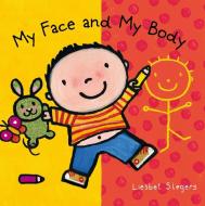 My Face And My Body di Liesbet Slegers edito da Clavis Publishing
