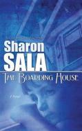 BOARDING HOUSE di Sharon Sala edito da BELL BRIDGE BOOKS